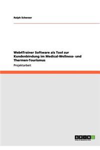 Web4Trainer Software als Tool zur Kundenbindung im Medical-Wellness- und Thermen-Tourismus