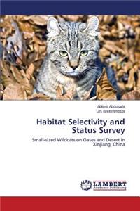 Habitat Selectivity and Status Survey