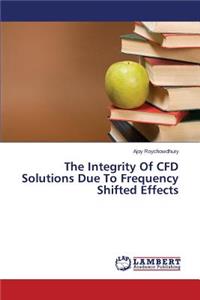 The Integrity of Cfd Solutions Due to Frequency Shifted Effects