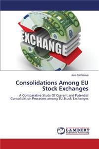 Consolidations Among Eu Stock Exchanges