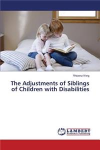 Adjustments of Siblings of Children with Disabilities