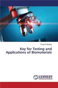 Key for Testing and Applications of Biomaterials