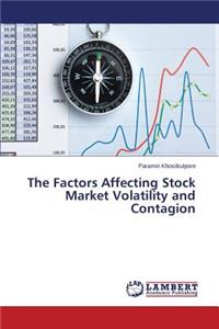 Factors Affecting Stock Market Volatility and Contagion