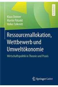 Ressourcenallokation, Wettbewerb Und Umweltökonomie