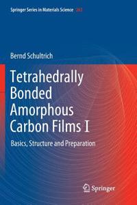 Tetrahedrally Bonded Amorphous Carbon Films I