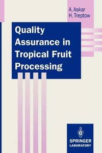Quality Assurance in Tropical Fruit Processing (Springer Lab Manuals) [Special Indian Edition - Reprint Year: 2020] [Paperback] Ahmed Askar; Hans Treptow