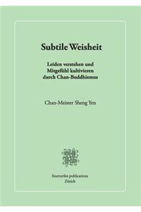 Subtile Weisheit