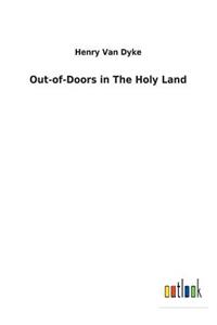 Out-of-Doors in The Holy Land