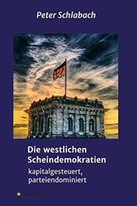 Die westlichen Scheindemokratien