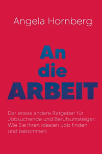 An die Arbeit