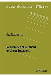 Convergence of Iterations for Linear Equations