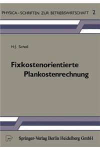 Fixkostenorientierte Plankostenrechnung