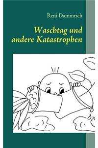 Waschtag Und Andere Katastrophen