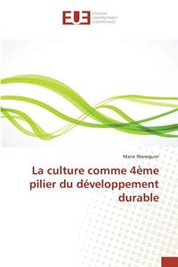 La Culture Comme 4ème Pilier Du Développement Durable