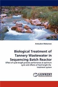 Biological Treatment of Tannery Wastewater in Sequencing Batch Reactor