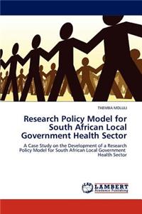 Research Policy Model for South African Local Government Health Sector