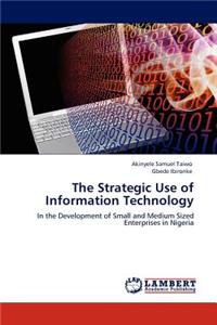 Strategic Use of Information Technology