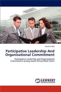 Participative Leadership And Organisational Commitment