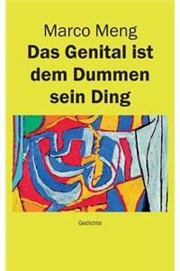 Das Genital Ist Dem Dummen Sein Ding