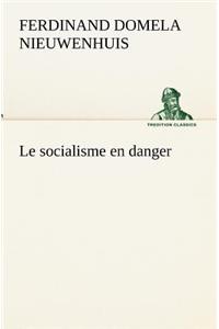 Le socialisme en danger