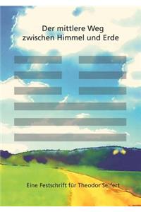 Der mittlere Weg zwischen Himmel und Erde