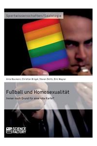Fußball und Homosexualität. Immer noch Grund für eine rote Karte?