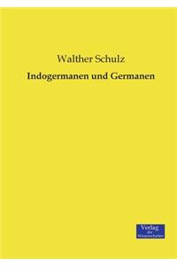 Indogermanen und Germanen