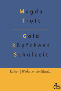 Goldköpfchens Schulzeit