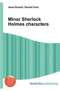 Minor Sherlock Holmes Characters