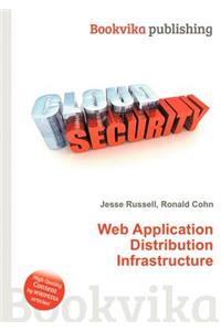 Web Application Distribution Infrastructure