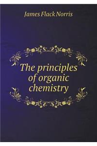 The Principles of Organic Chemistry