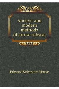 Ancient and Modern Methods of Arrow-Release