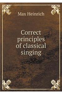 Correct Principles of Classical Singing