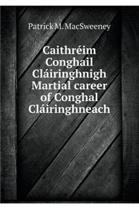 Caithréim Conghail Cláiringhnigh Martial Career of Conghal Cláiringhneach