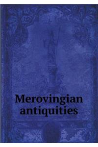 Merovingian Antiquities