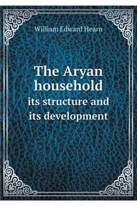 The Aryan Household Its Structure and Its Development