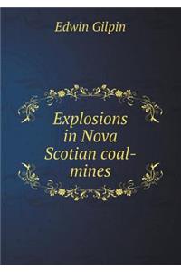 Explosions in Nova Scotian coal-mines