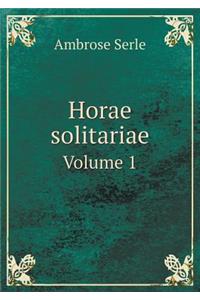 Horae solitariae Volume 1