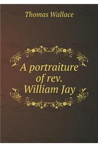 A Portraiture of Rev. William Jay