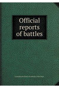 Official Reports of Battles