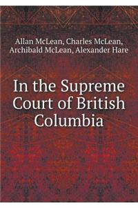 In the Supreme Court of British Columbia