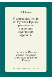 On Fines in Russian Justice Compared to the Laws of Salian Franks