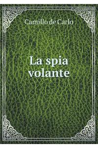 La Spia Volante