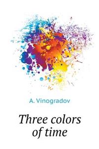 Three colors of time