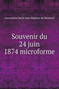 Souvenir du 24 juin 1874 microforme