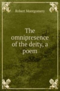 THE OMNIPRESENCE OF THE DEITY A POEM