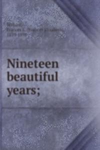 Nineteen beautiful years;