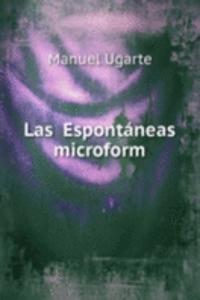 Las  Espontaneas microform