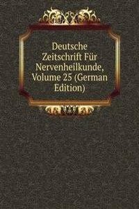 Deutsche Zeitschrift Fur Nervenheilkunde, Volume 25 (German Edition)