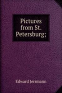 Pictures from St. Petersburg;